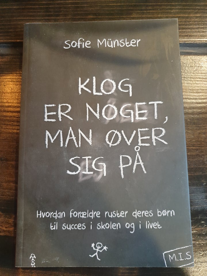 Klog er noget, man øver sig på, Sofie münster