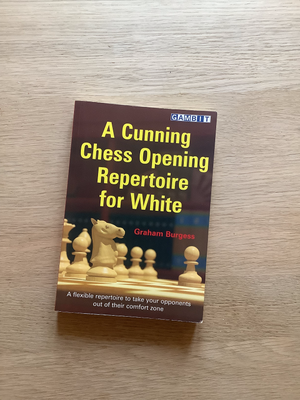A Cunning Chess Opening Repertoire for White, Graham Burgess, emne: hobby og sport, Skakbog, skak bo