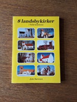 8 Landsbykirker i Vallø kommune, Jytte Sørensen, emne: