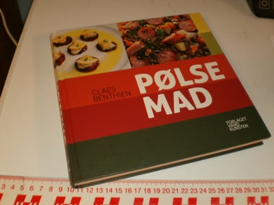 Pølsemad, Af Claes Benthien, emne: mad og vin, 2009. 151 sider, ill, ib. - som ny - Kogebog hvor all