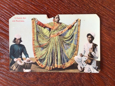 Postkort, Antikt postkort fra ca 1900, Håndkoloreret med titlen: A Nautch Girl and Musicians. Nautch