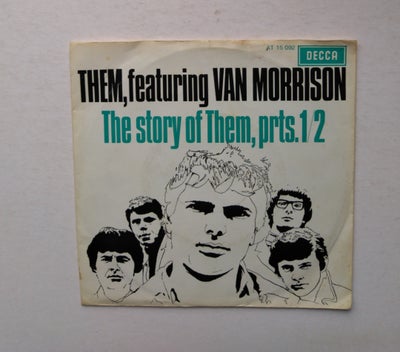 Single, Them, The story of Them, Original single fra 1968.
Udgivet på Decca AT 15 092
Vinyl Very Goo