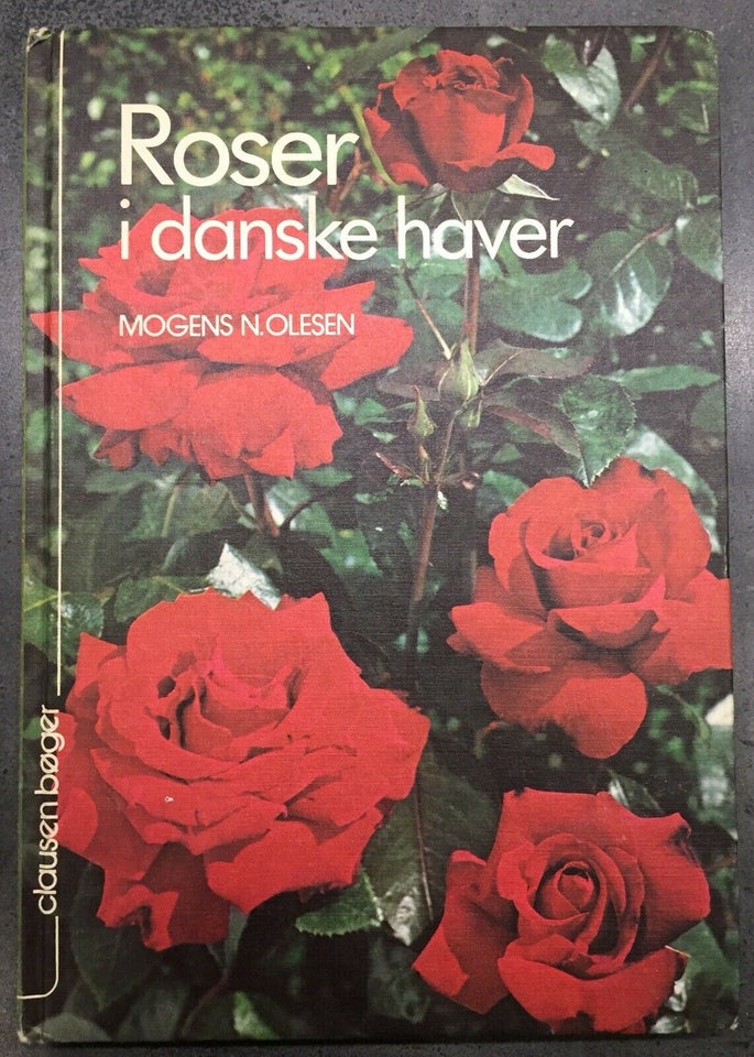 ROSER I DANSKE HAVER, Mogens N. Olesen, emne: hus og have
