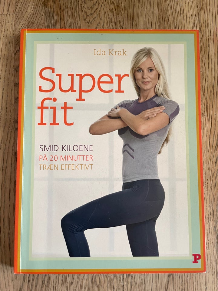 Super fit, Ida Krak, emne: krop og sundhed