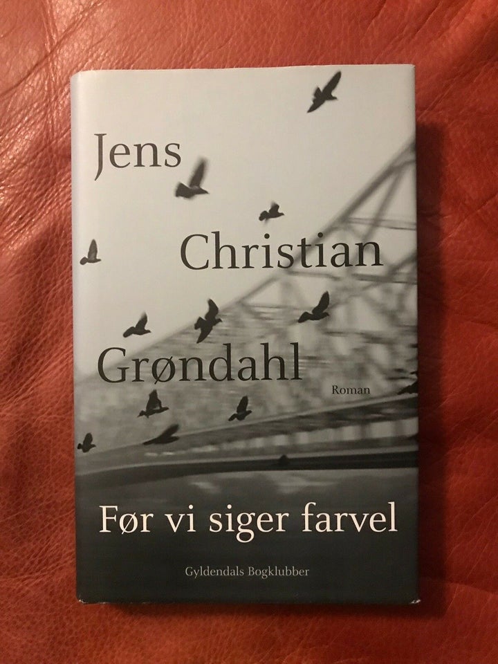 Før vi siger farvel, Jens Christian Grøndahl , genre: roman