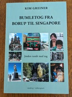 Bumletog fra Borup til Singapore, Kim Greiner, emne: