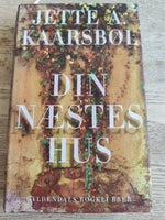Din næstes hus, Jette A. Kaarsbøl, genre: roman