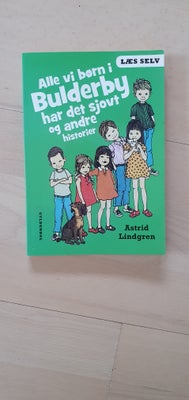 Alle vi børn I Bulderby har det sjovt og andre his, Astrid Lindgren, Læs selv
Pæn og velholdt