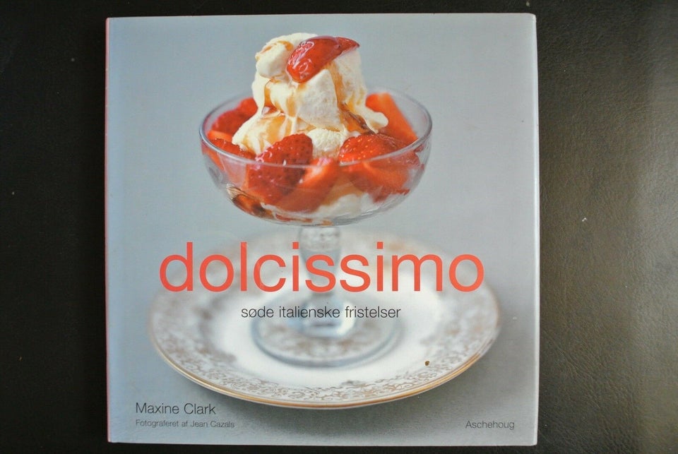 dolcissimo - søde italienske fristelser, af maxine clark,