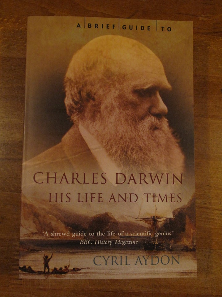 Charles Darwin. His Life and Times (2008), Cyril Aydon