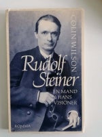 Rudolf Steiner En mand & hans visioner, Colin Wilson