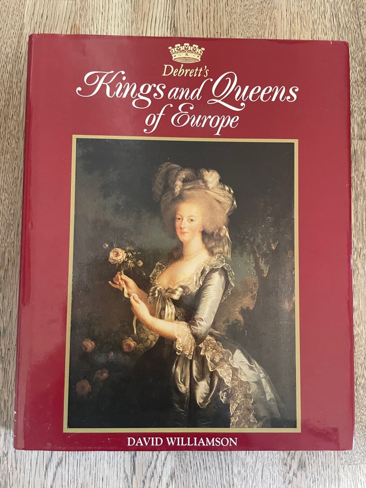 Debrett's Kings And Queens of Europe, David Williamson,