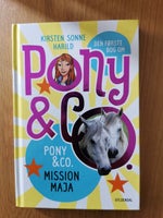 Pony & Co. - Mission Maja, Kirsten Sonne Harild