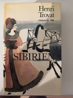Sibirien frihedens pris, Henri Troyat, genre: anden