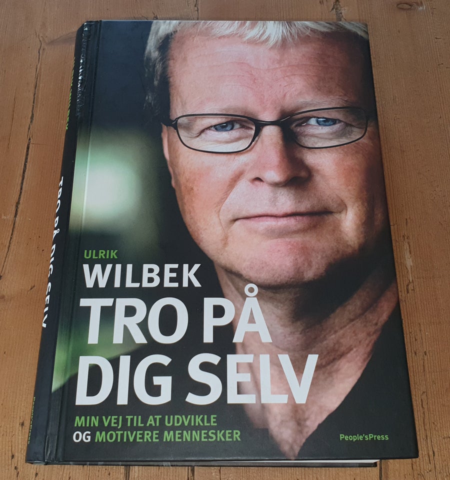 Tro på dig selv, Ulrik Wilbek, emne: personlig udvikling