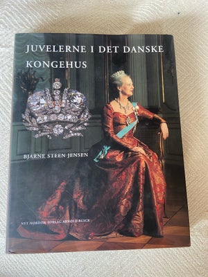 Juvelerne i det danske kongehus, Bjarne Steen Jensen, emne: design, Flot og velholdt bog. Står som n