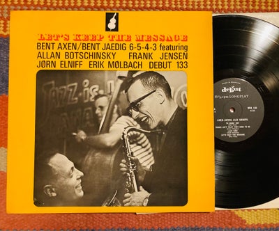 LP, Bent Axen / Bent Jaedig , Lets keep the message, Jazz, Rimelig sjælden dansk jazz plade. 

Bent 