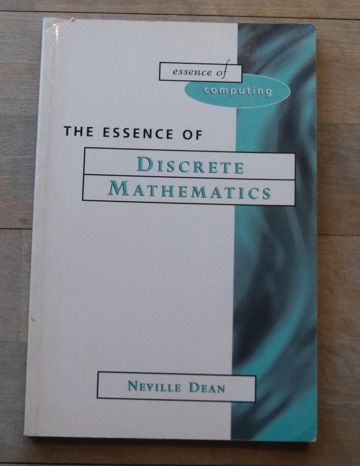 The Essence of Discrete Mathematics, Neville Dean, emne: