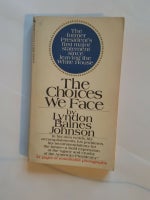 The Choices We Face, Lyndon B. Johnson, emne: politik