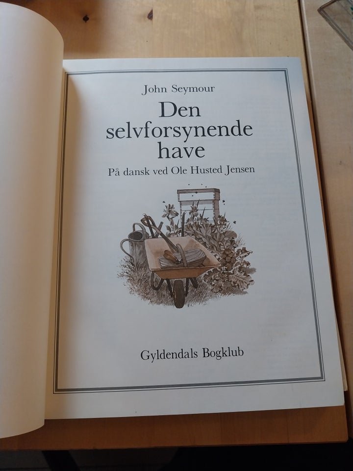 Den selvforsynende have, John seymour, anden bog