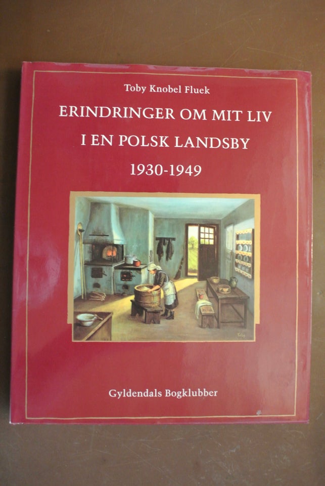 erindringer om mit liv i en polsk landsby 1930-194, af toby