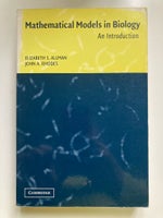 Mathematical Models in Biology - An Introduction ,