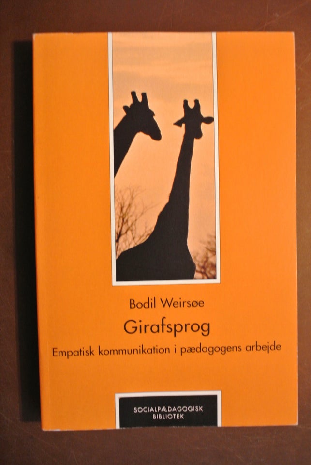 girafsprog - empatisk kommunkation i pædagogens ar, af
