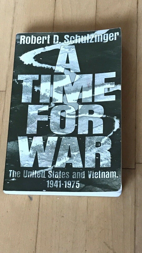 A time for war, Robert D. Schulzinger, genre: historie