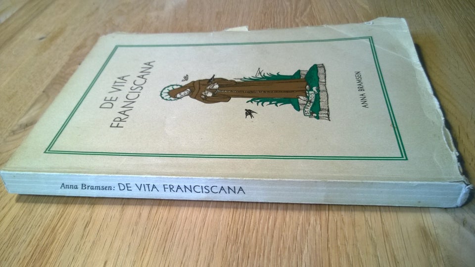 De Vita Franciscana. Om det franciscanske liv, Anna