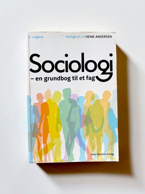 Sociologi – en grundbog til et fag, Heine Andersen (red.), år 2011, 4. udgave, Meget fin stand – ing