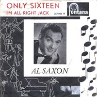 Single, Al Saxon, Only sixteen