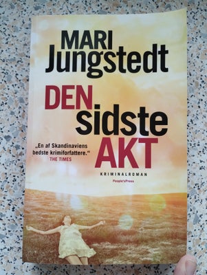 Bøger og blade, Mari jungstedt, Den sidste akt, Kan sendes med dao køber betaler for porto
