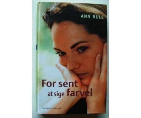 For sent at sige farvel, Ann Rule, genre: krimi og spænding