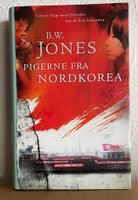 Pigerne fra Nordkorea, B. W. Jones, genre: roman