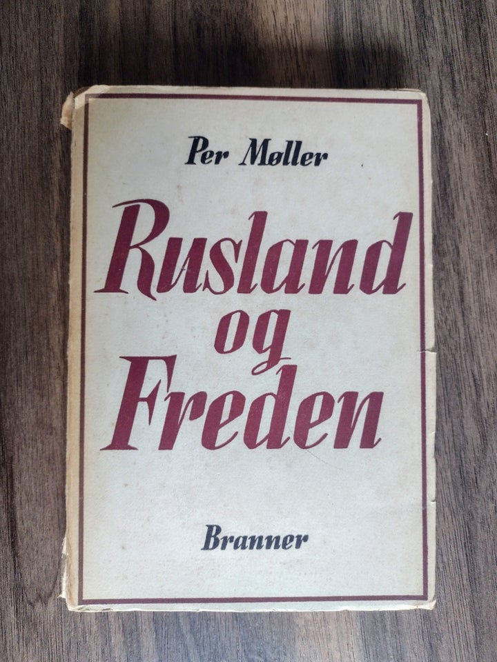 Rusland og freden, Per Møller, emne: politik