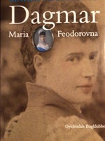 Dagmar - Maria Feodorovna, Maria Helleberg, genre: roman