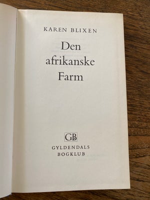 Den afrikanske farm, Karen Blixen, genre: roman, Hardback fra Gyldendals Bogklub fra 1970, 298 sider