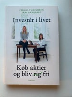 Invester i livet - køb aktier og bliv rig fri , Pernille