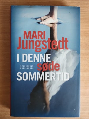 Bøger og blade, Mari jungstedt, I denne søde sommertid, Kan sendes med dao køber betaler for porto