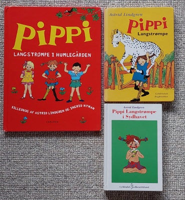 Pippi, Astrid Lindgren, 3 Pippi bøger:

- Pippi Langstrømpe i Humlegården
- Pippi Langstrømpe
- Pipp