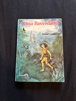 Ronja røverdatter, Astrid Lindgren, Astrid Lindgren 's elskede historie om Ronja Røverdatter 