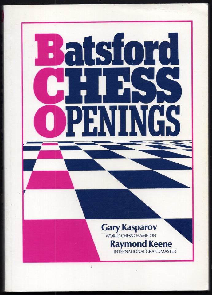 Batsford Chess Openings, Gary Kasparov & Raymind Keene,