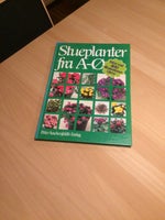Stueplanter fra A-Ø, Asshenfeldts Forlag, emne: hus og