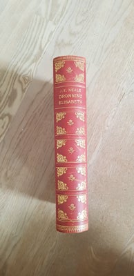 Dronning Elisabeth, J. E. Neale, Dansk oversættelse om Dronning Elisabeths liv. Smuk bog i god stand