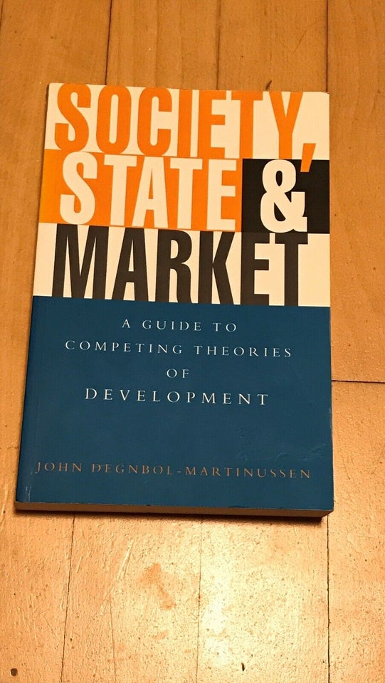 Society, state & market, John Degnbol Martinussen