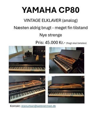 Elflygel, Yamaha, CP-80, Meget fint vedligeholdt analog Yamaha el-klaver
Nye strenge
Næsten aldrig b