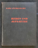 Reden und Aufsaetze, Karl Liebknecht, emne: politik