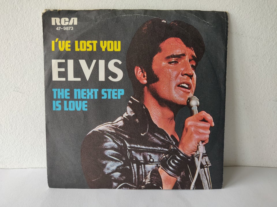 Single, ELVIS, I'VE LOST YOU / THE NEXT STEP IS LOVE