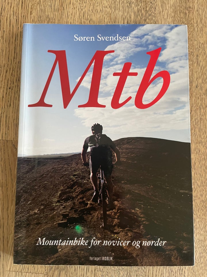 Mtb Mountainbike for novicer og nørder, Søren Svendsen,