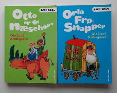 Otto er et næsehorn, Ole Lund Kirkegaard, Orla Frøsnapper, 2 læs selv bøger, fra 9 år
Begge pæn stan
